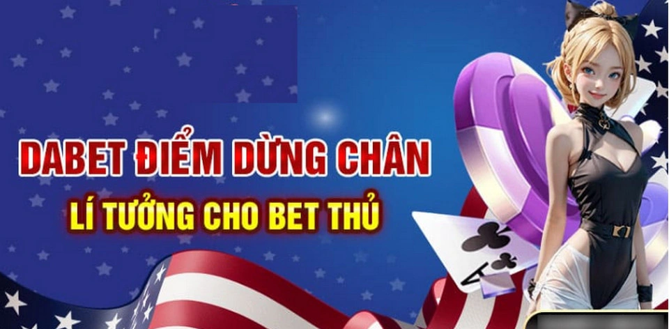 DABET gây ấn tượng bởi chất lượng, bảo mật