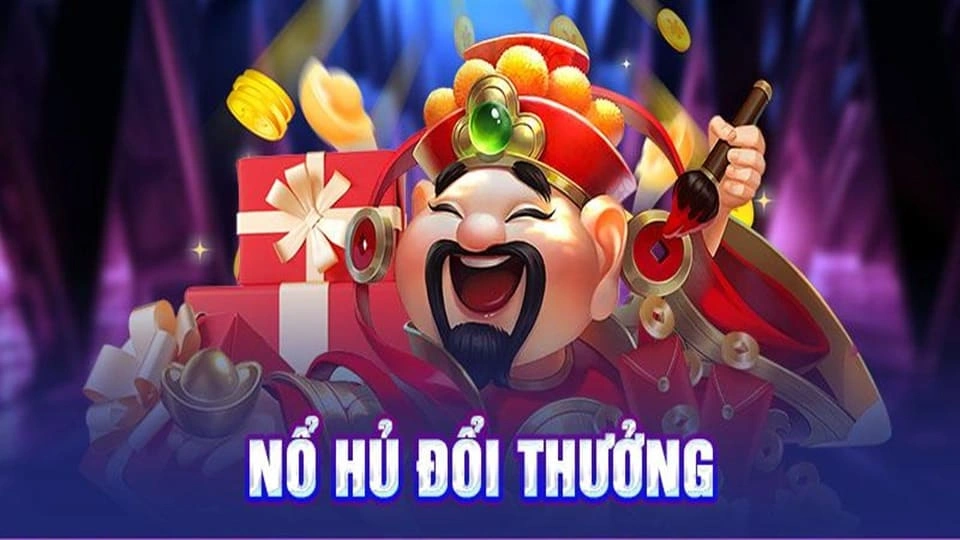 Nổ Hũ Đổi Thưởng