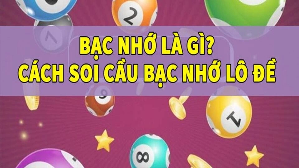 Soi Cầu Bạc Nhớ Là Gì?