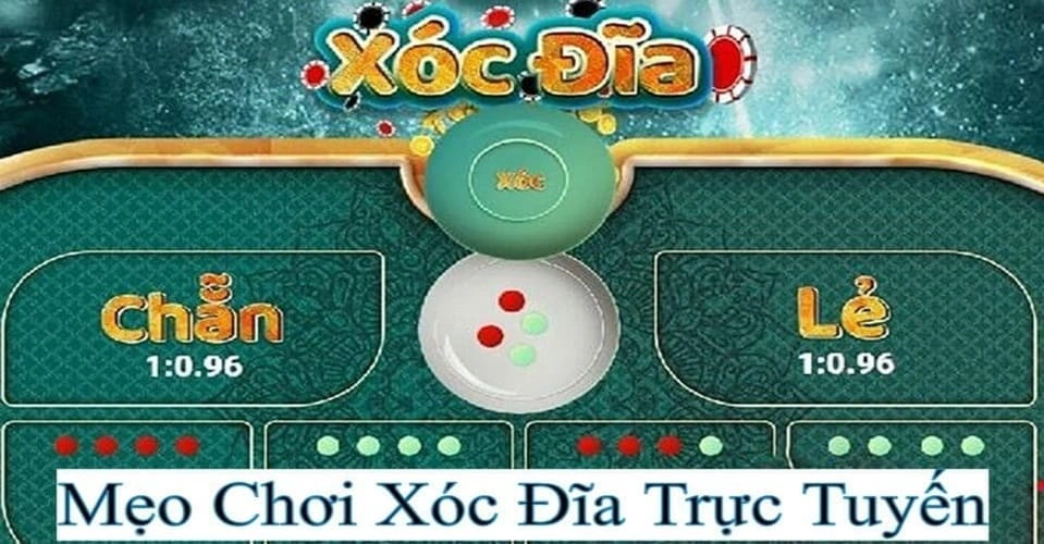 Mẹo chơi xóc đĩa online chắc phần thắng